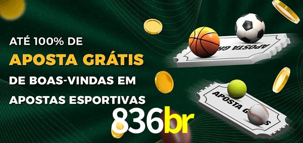 836br Ate 100% de Aposta Gratis
