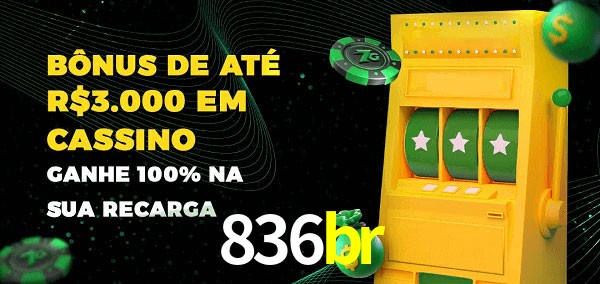 836br melhor bônus de depósito